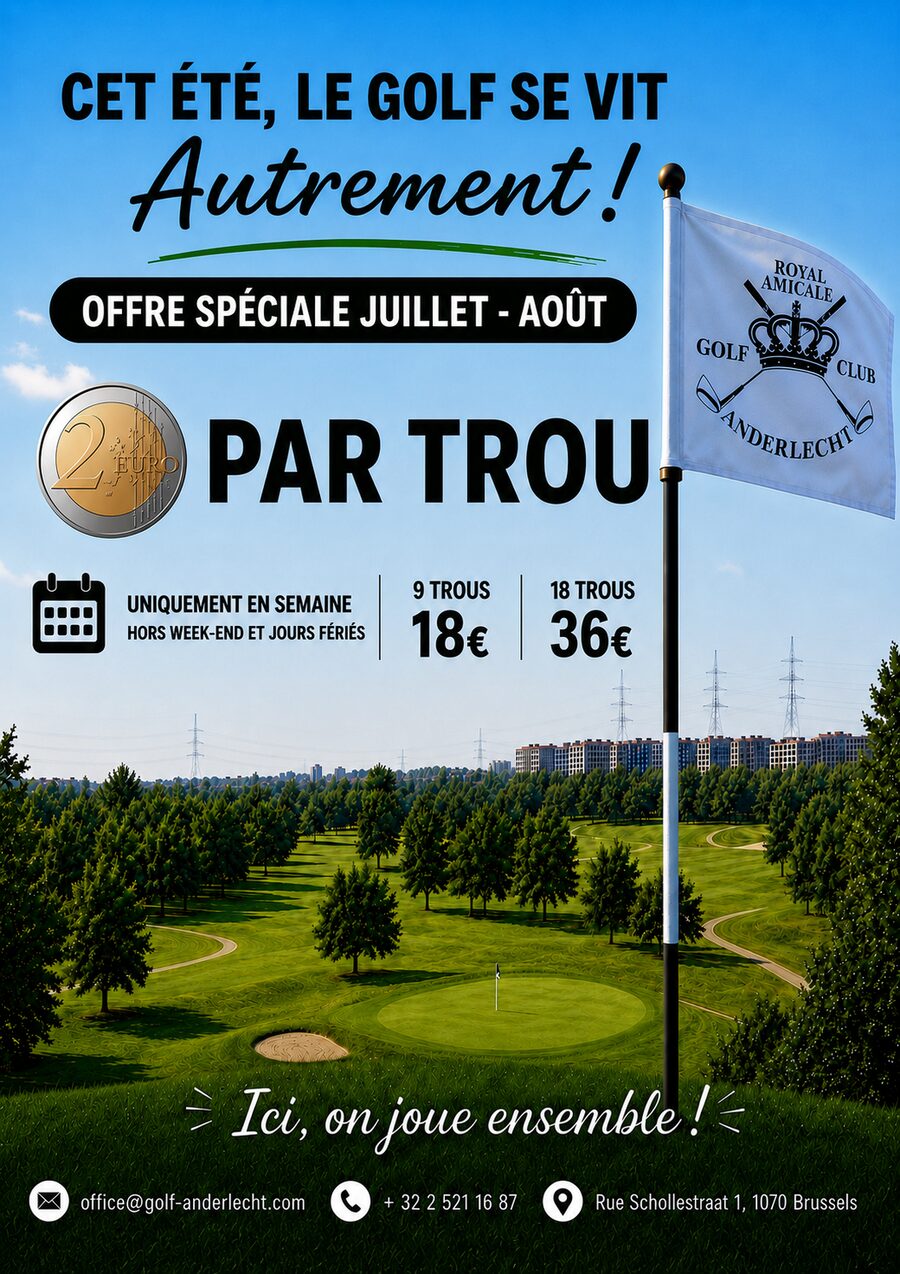 Cet été, le golf se vit autrement : offre spéciale juillet-août, 2 € par trou, uniquement en semaine, hors week-end et jours fériés. 9 trous 18 €, 18 trous 36 €. Royal Amicale Golf Club Anderlecht, Rue Schollestraat 1, 1070 Bruxelles, +32 2 521 16 87.